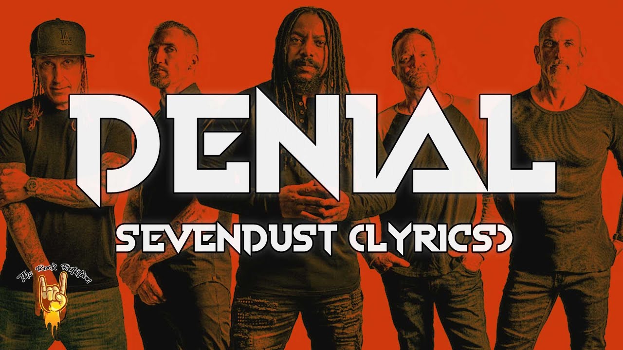 Sevendust – Denial (Lyrics) | The Rock Rotation