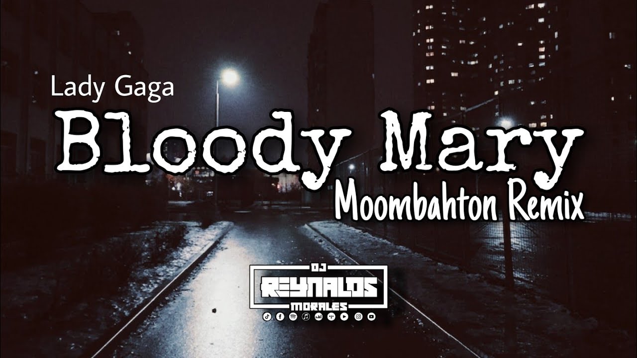 Moombahton Bloody Mary Remix – TikTok 2023