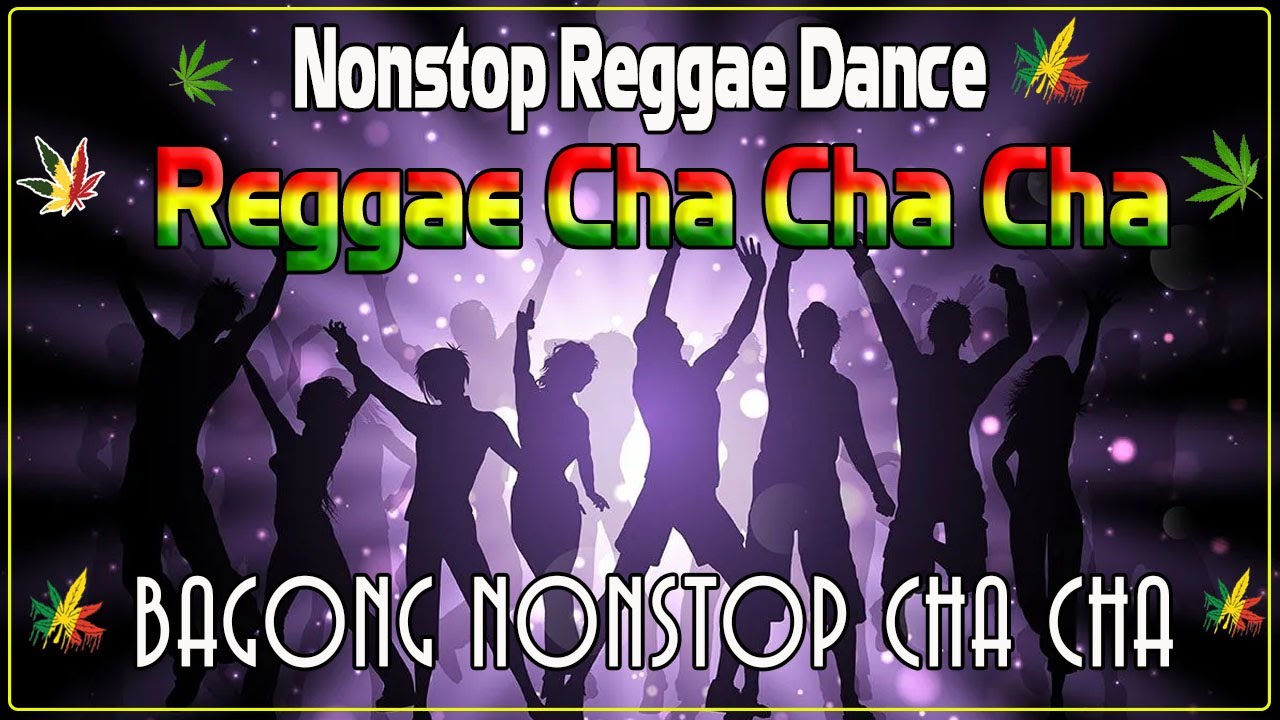 Bagong Nonstop Cha Cha 2022 ️️️️🏆 New Best Reggae Cha Cha Disco Medley 2022 🌈  Reggae Music Mix