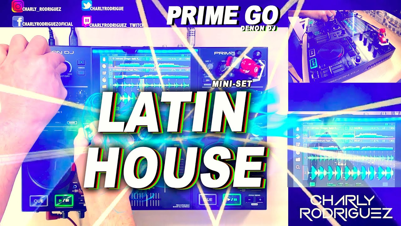 🔊DENON DJ PRIME GO LATIN HOUSE SESION 🔊 (Charly Rodríguez)