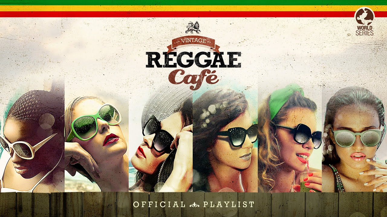 Vintage Reggae Café Official – Cool Music (9 Hours)