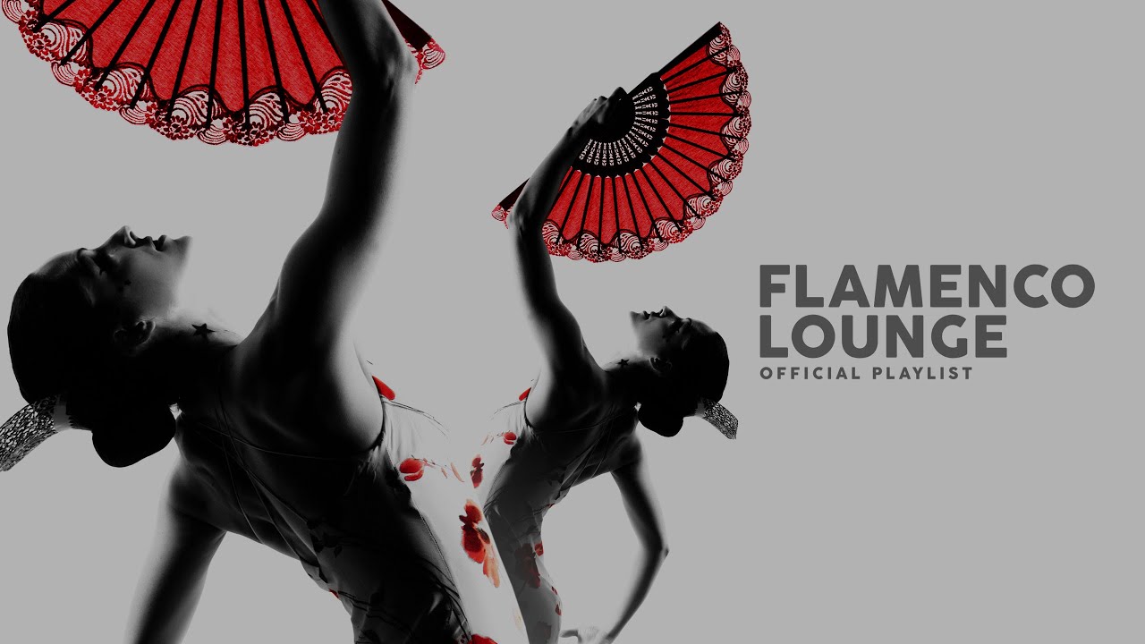 Flamenco Lounge – Official Playlist