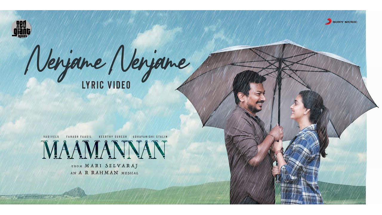 MAAMANNAN – Nenjame Nenjame Lyric | A.R Rahman | Udhayanidhi Stalin | Vadivelu | Mari Selvaraj