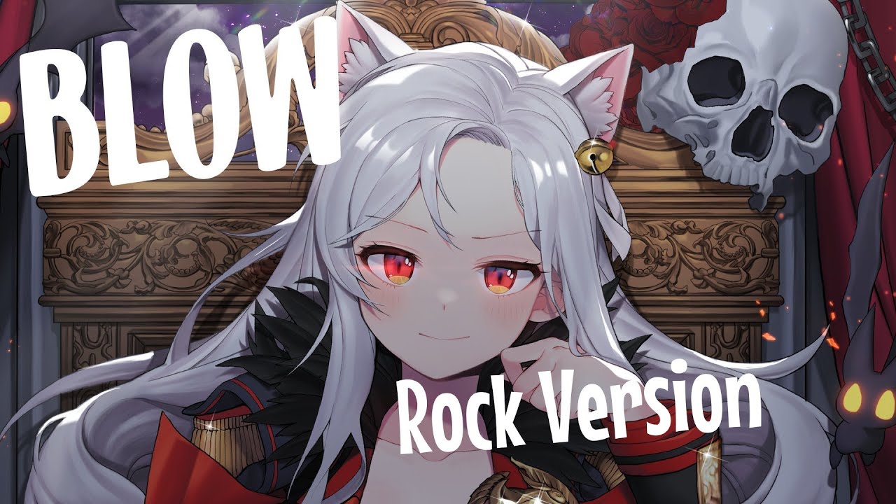 Nightcore – BLOW (Rock Version) (Lyrics)