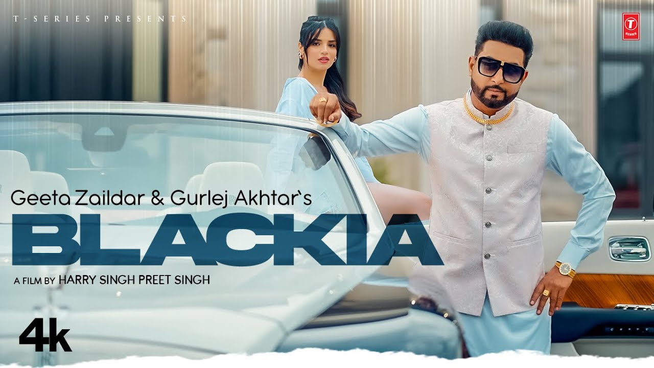 Blackia (Full Video) | Geeta Zaildar, Gurlej Akhtar | Latest Punjabi Songs 2023