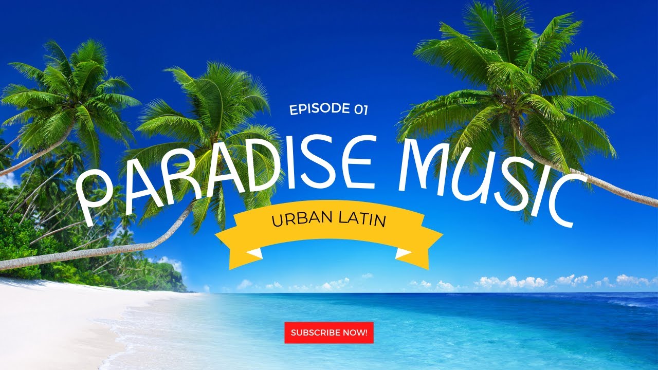 3 Hours Of Best Urban Latin "PARADISE" Music 2023||Cool Urban Latino Remix