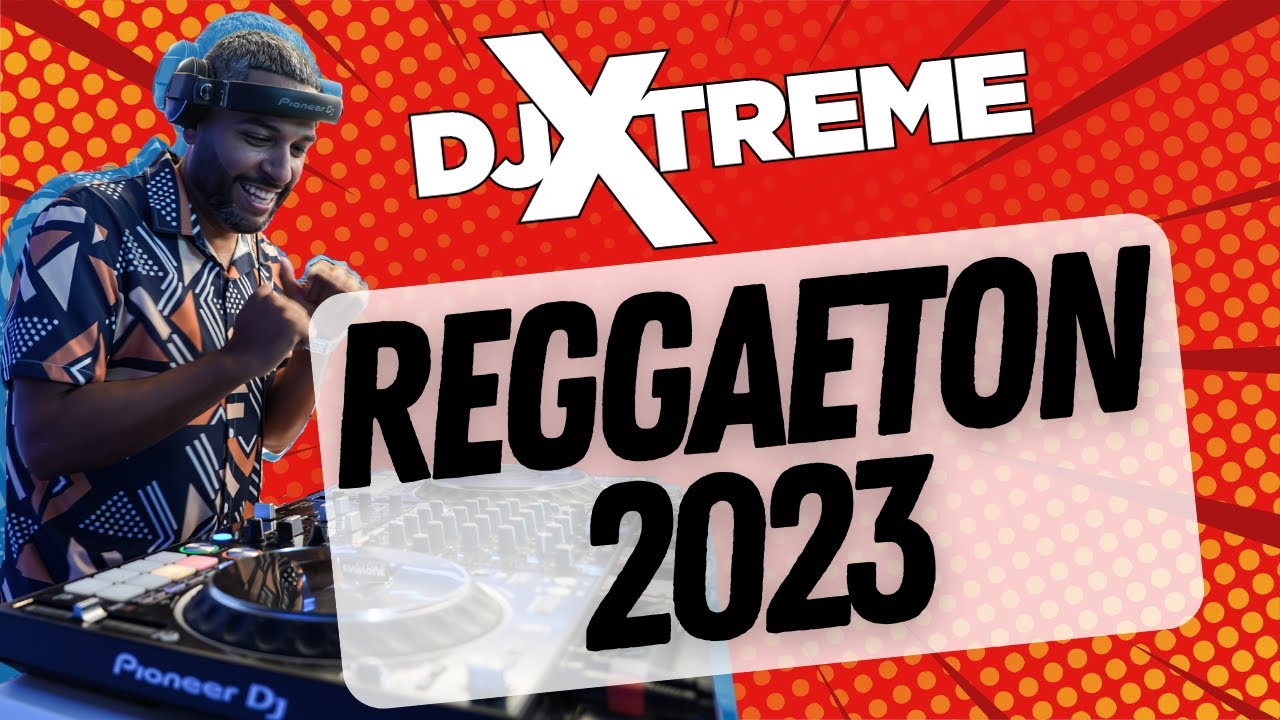 Reggaeton Mix 2023 | #02 | Best Reggaeton 2023 Lo Mas Nuevo | by DJ XTREME