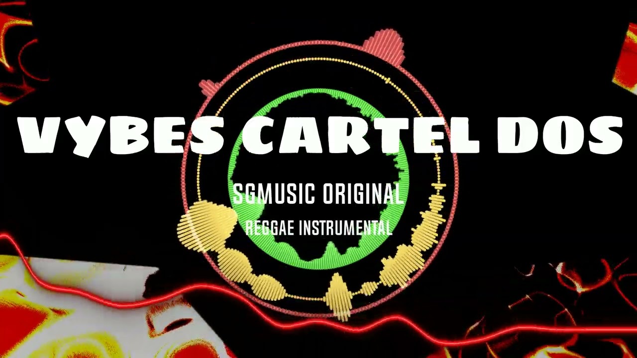 REGGAE DANCEHALL TYPE BEAT "Vybes Cartel DOS"