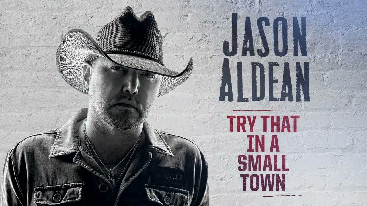 Jason Aldean – Try That In A Small Town (Official Audio)