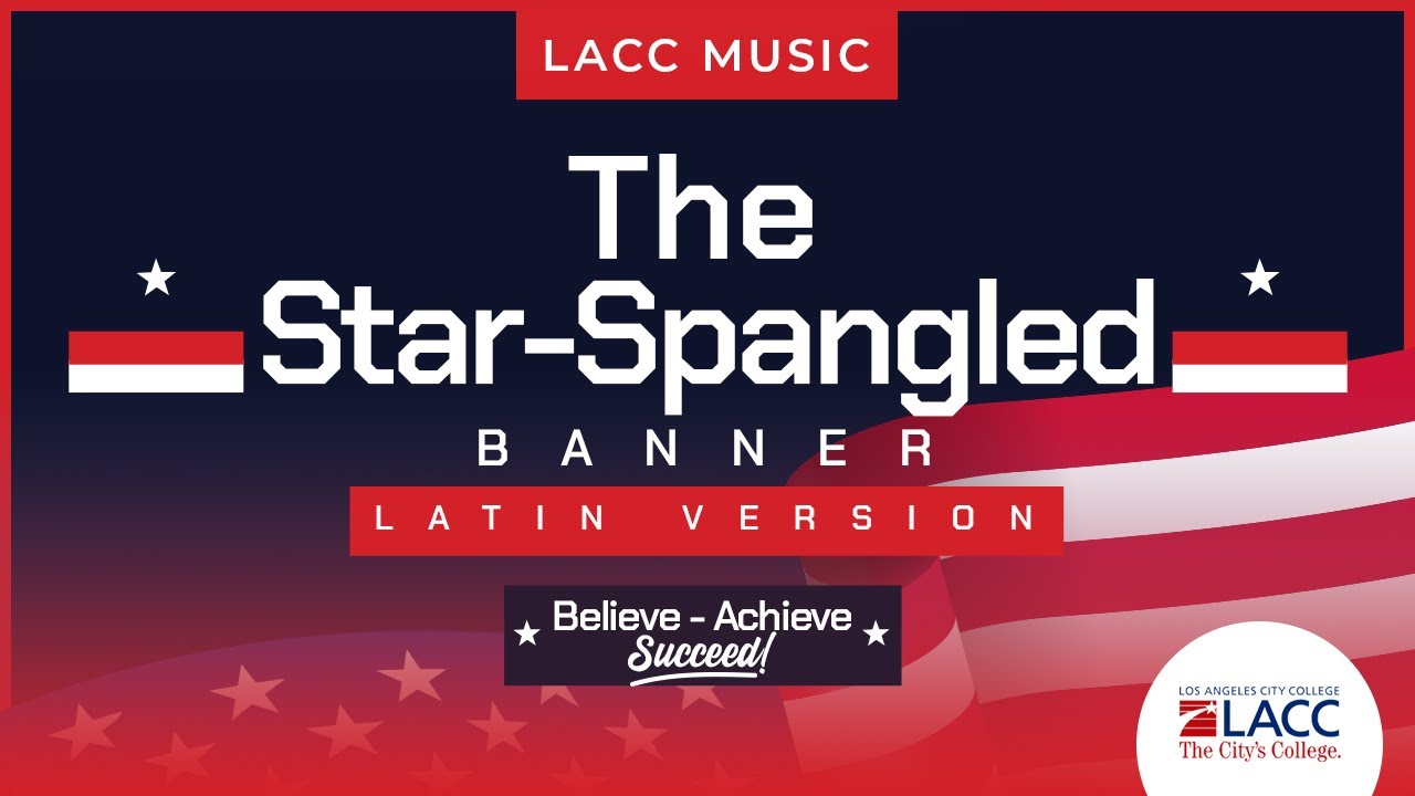 The Star-Spangled Banner (Latin version). USA national anthem by LACC Music