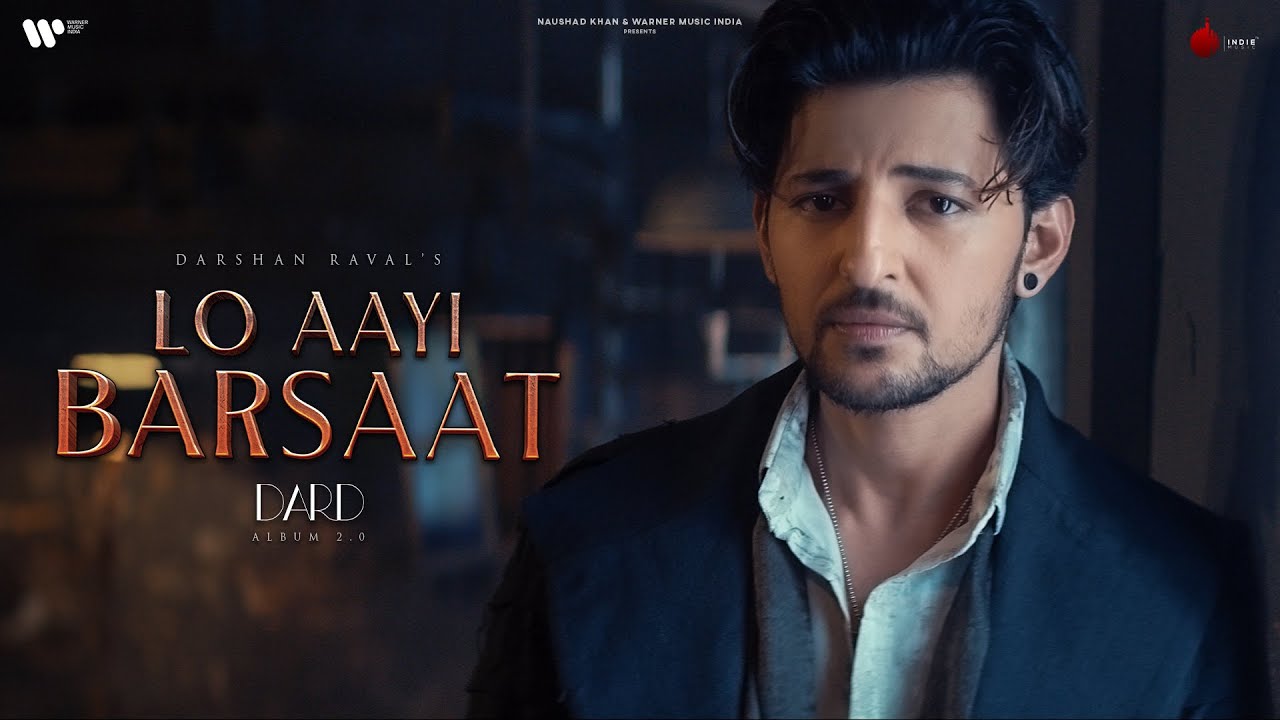 Lo Aayi Barsaat Official Video | Darshan Raval | Youngveer | Lijo George | Dhruwal Patel | Dard