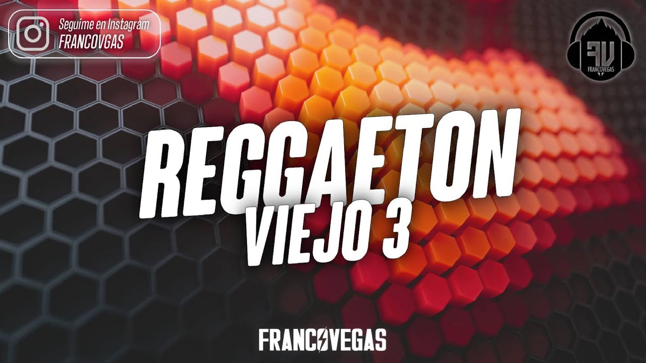 REGGAETON VIEJO 3 | Set Live Extended | Franco Vegas