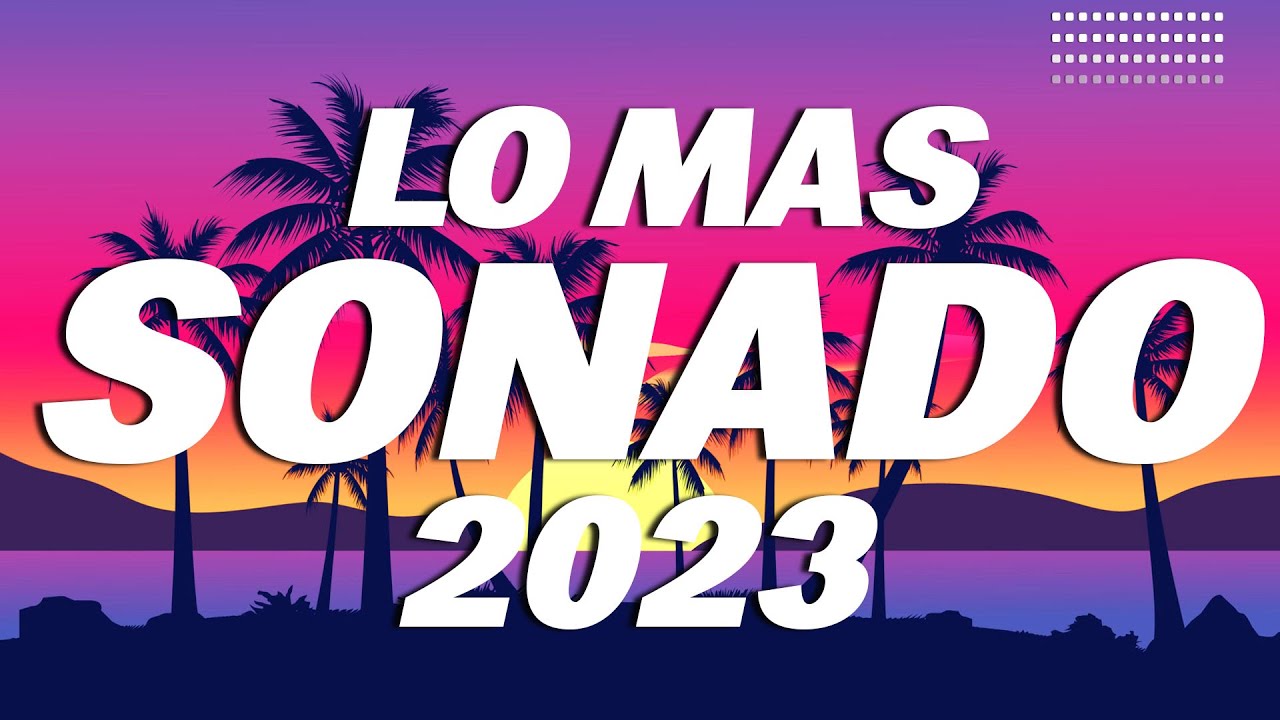 TOP LATINO 2023 🌞 MIX REGGAETON 2023 🌞LO MIX REGGAETON 2023 AS SONADO