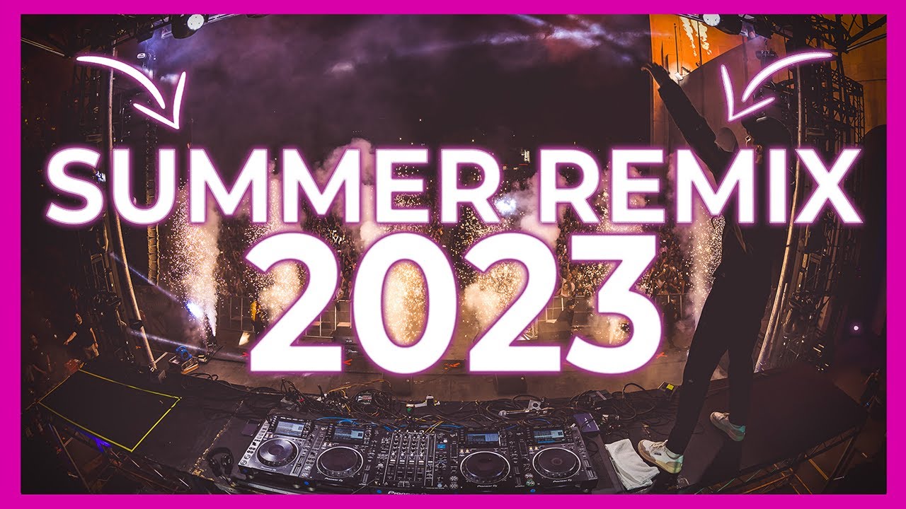 DJ SUMMER REMIX 2023 – Mashups & Remixes of Popular Songs 2023 | DJ Remix Party Club Music Mix 2022