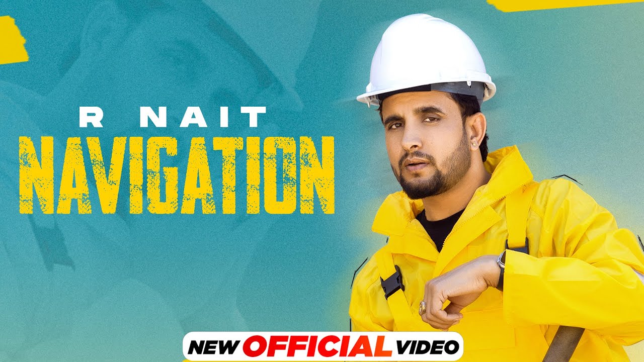 R NAIT : Navigation (Official Video) | Josan Bros | Latest Punjabi Song 2023 | New Punjabi Song 2023