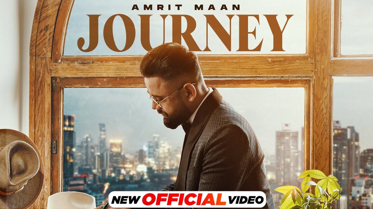 AMRIT MAAN – JOURNEY (Official Video) | Mxrci | Latest Punjabi Song 2023 | New Punjabi Song 2023