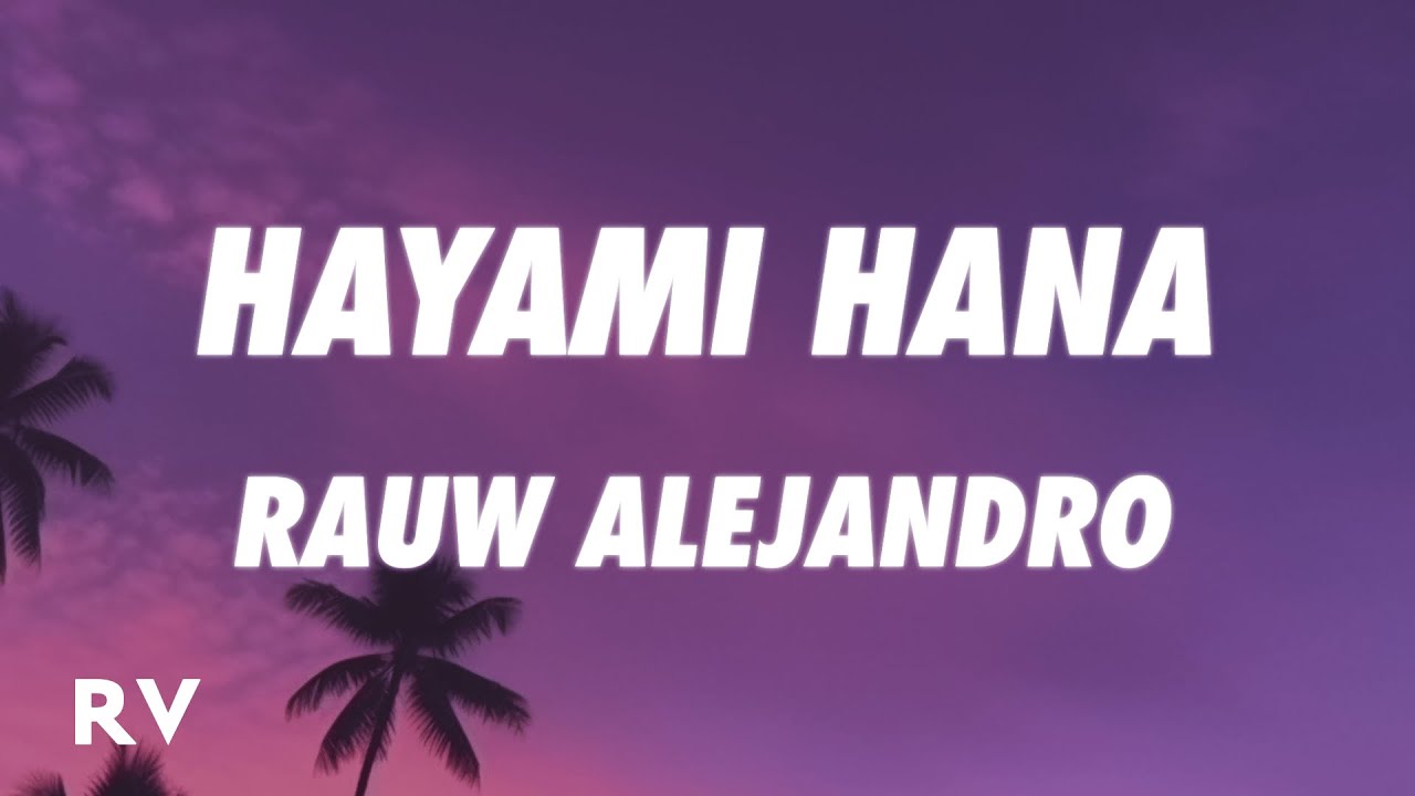 Rauw Alejandro – Hayami Hana (Letra/Lyrics)