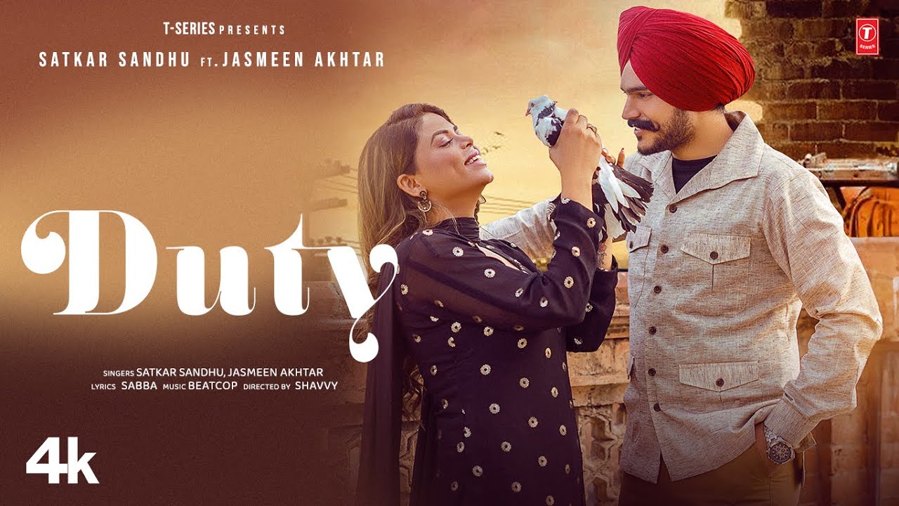 Duty (Official Video) | Satkar Sandhu, Jasmeen Akhtar | Latest Punjabi Songs 2023