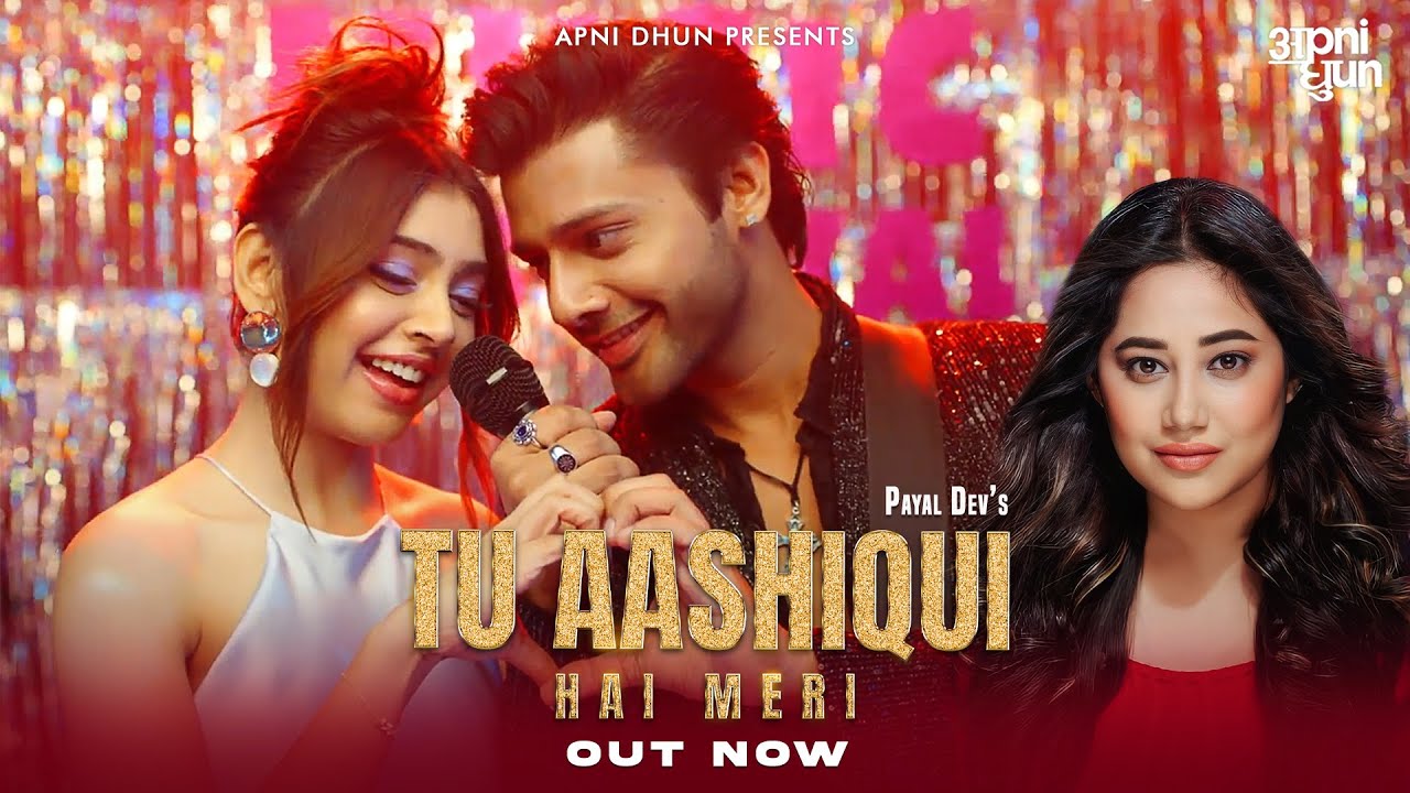 Tu Aashiqui Hai Meri I Official Music Video I Payal Dev I Stebin Ben I Niti Taylor I Kunaal Vermaa