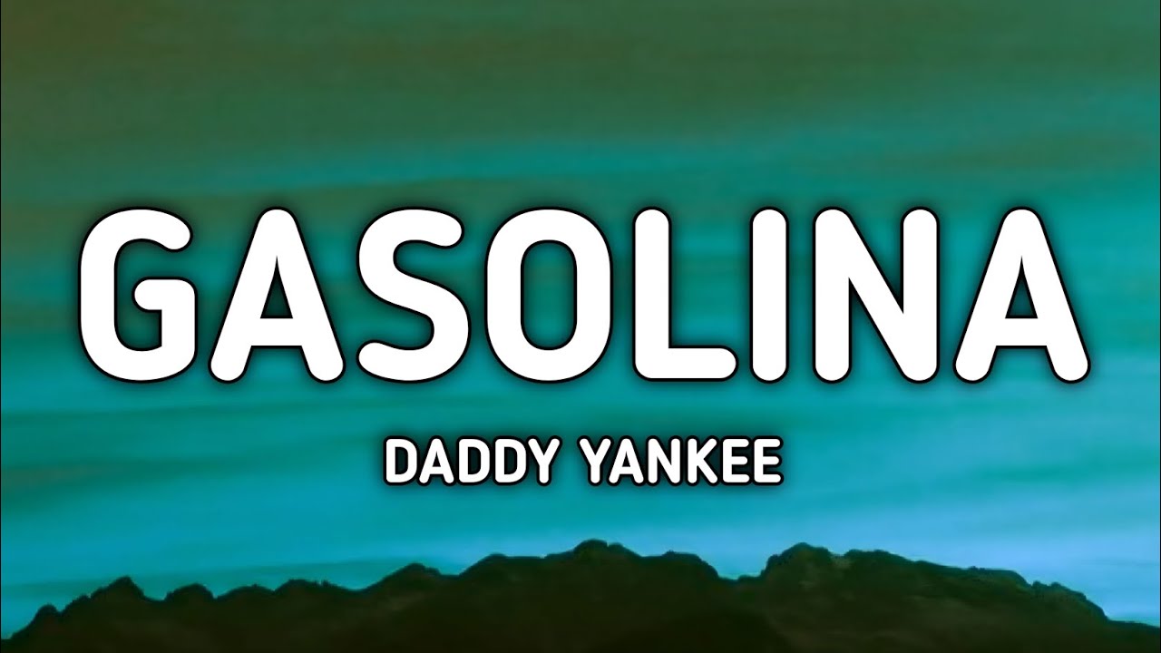 Daddy Yankee – Gasolina (lyrics)