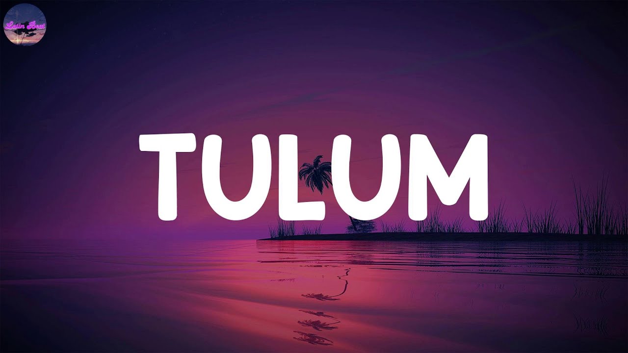 Latin Beat /  Peso Pluma – TULUM [ Mix Lyrics ]