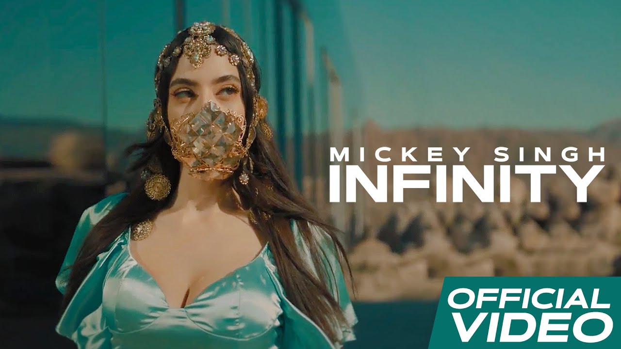 INFINITY – Official Video | MICKEY SINGH | Jay Skilly | Punjabi Song 2023