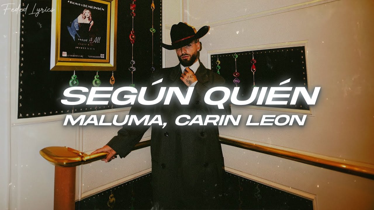 Maluma, Carin Leon – Según Quién 💔 (Letra/Lyrics)