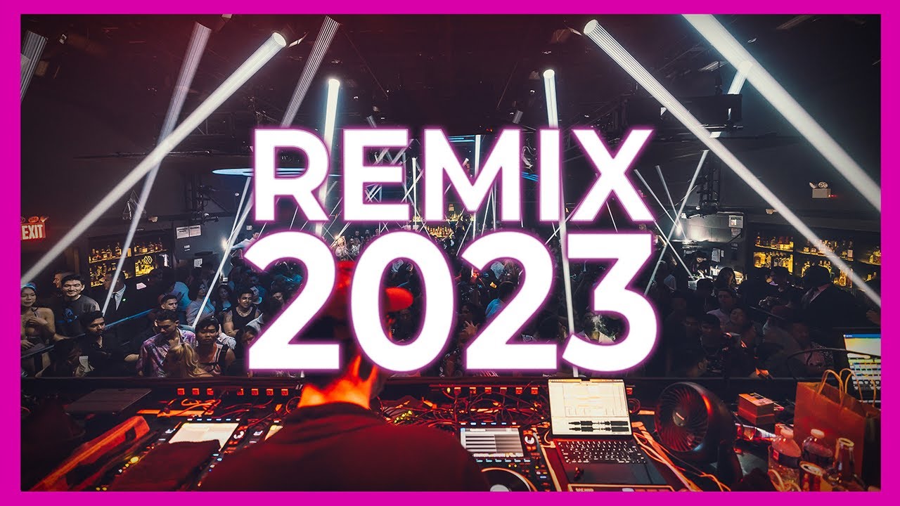 DJ REMIX SONGS 2023 – Mashups & Remixes of Popular Songs 2023 | Dj Remix Disco Club Music Mix 2023