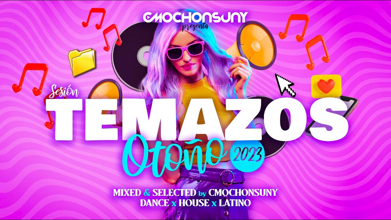 Sesión OCTUBRE 2023 😎 MIX DANCE x HOUSE x LATINO (NOVEDADES, REMIXES, ÉXITOS TIK TOK) by CMOCHONSUNY