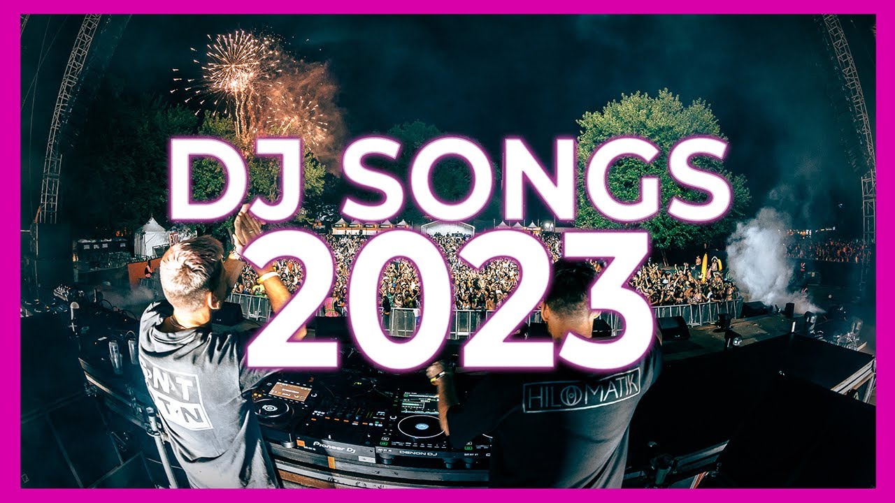 DJ SONGS 2023 – Mashups & Remixes of Popular Songs 2023 | DJ Songs Club Music Disco Remix Mix 2023