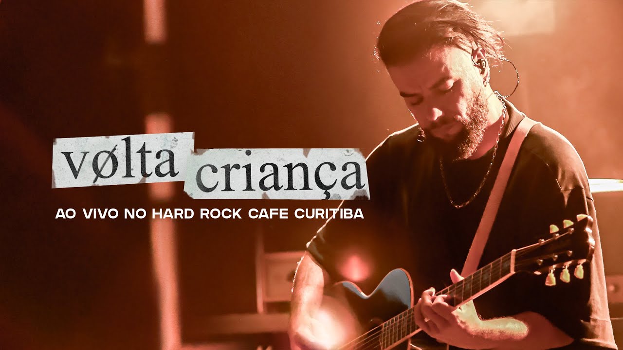 MAURØ  –  v ø l t a  c r i a n ç a  (Ao Vivo Hard Rock Cafe Curitiba)