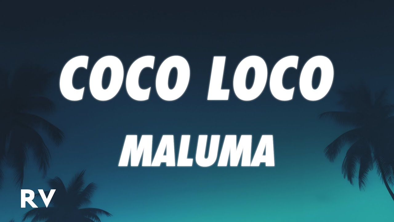 Maluma – COCO LOCO (Letra/Lyrics)