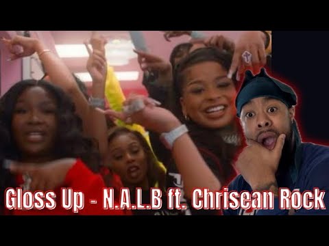This Lowkey Hard ???? Gloss Up- N.A.L.B ft. Chrisean Rock (Official Video) | Reaction