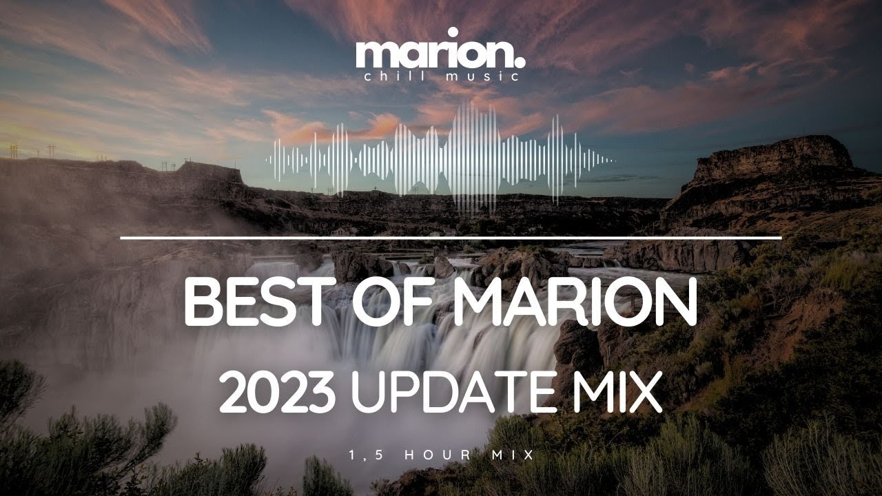 Best of MARION Mix – 2023 Update [1,5 Hour] ChillStep | Chillout