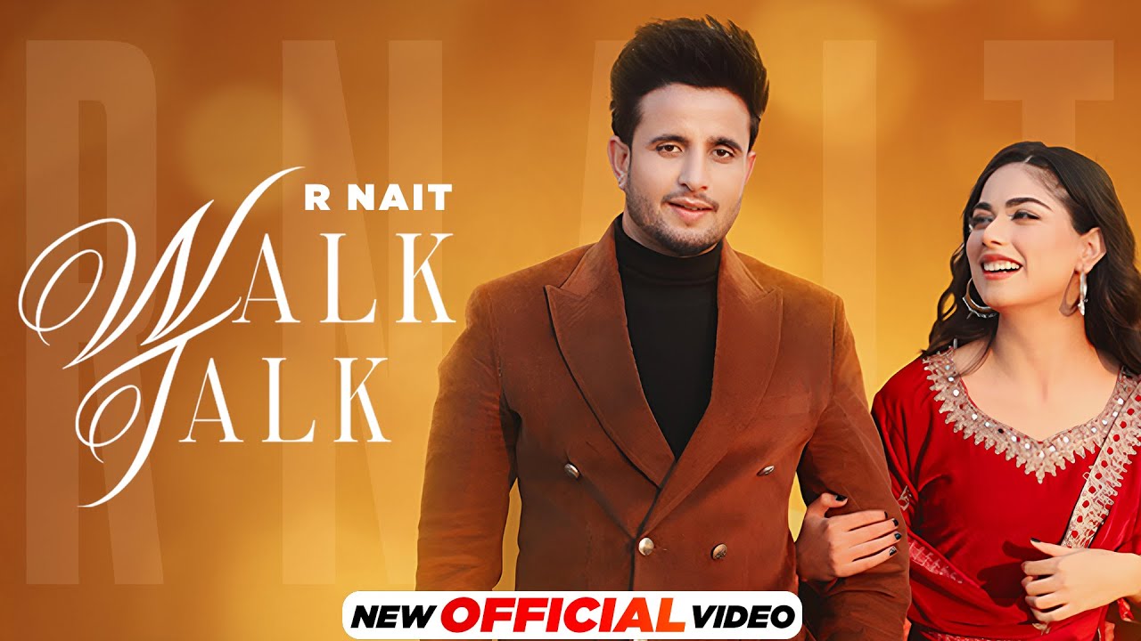 Walk Talk – R Nait Ft Shipra Goyal | Mista Baaz | Latest Punjabi Songs 2023 | New Punjabi Songs 2023