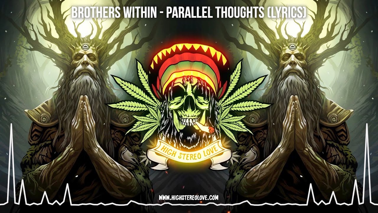 Brothers Within – Parallel Thoughts ???? (New Reggae / Cali Reggae / Roots Reggae / Lyric Video)