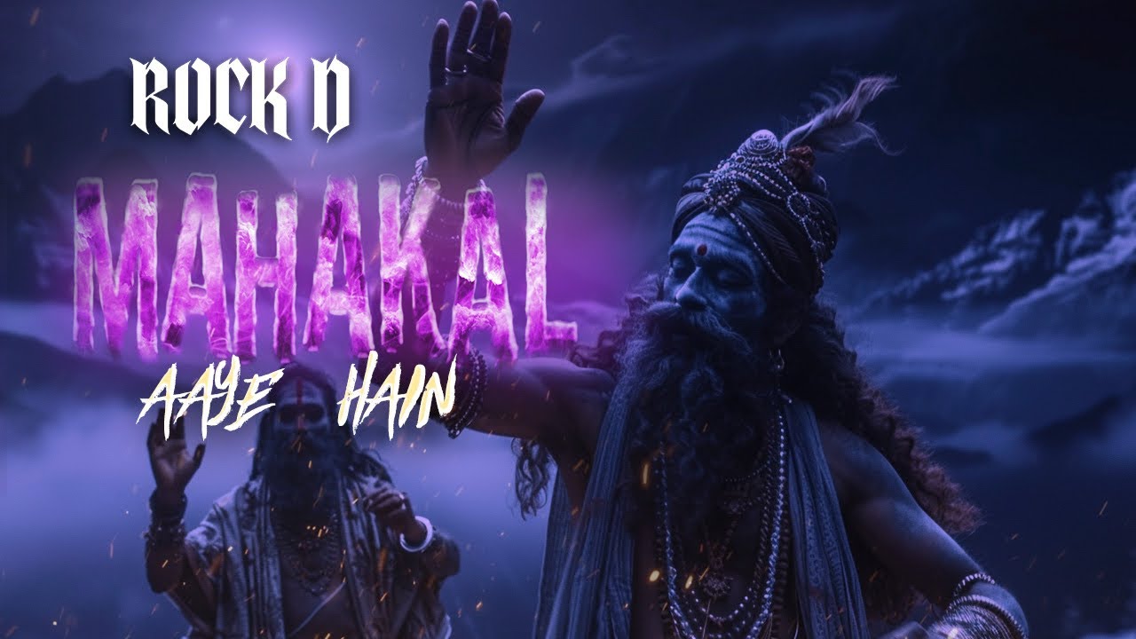 MAHAKAL AAYE HAIN – ROCK D || OFFICIAL AUDIO || new mahakal songs 2024