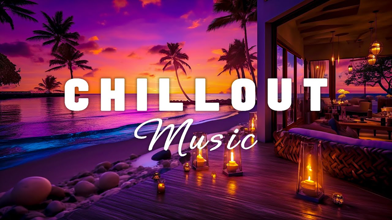 CHILLOUT MUSIC Relax Ambient Music – Luxury Chillout Wonderful Playlist Lounge Chill out – New Age