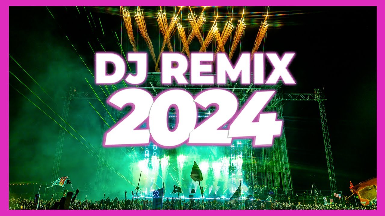 DJ REMIX 2024 – Mashups & Remixes of Popular Songs 2024 | DJ Remix Song Club Music Party Mix 2023 ????