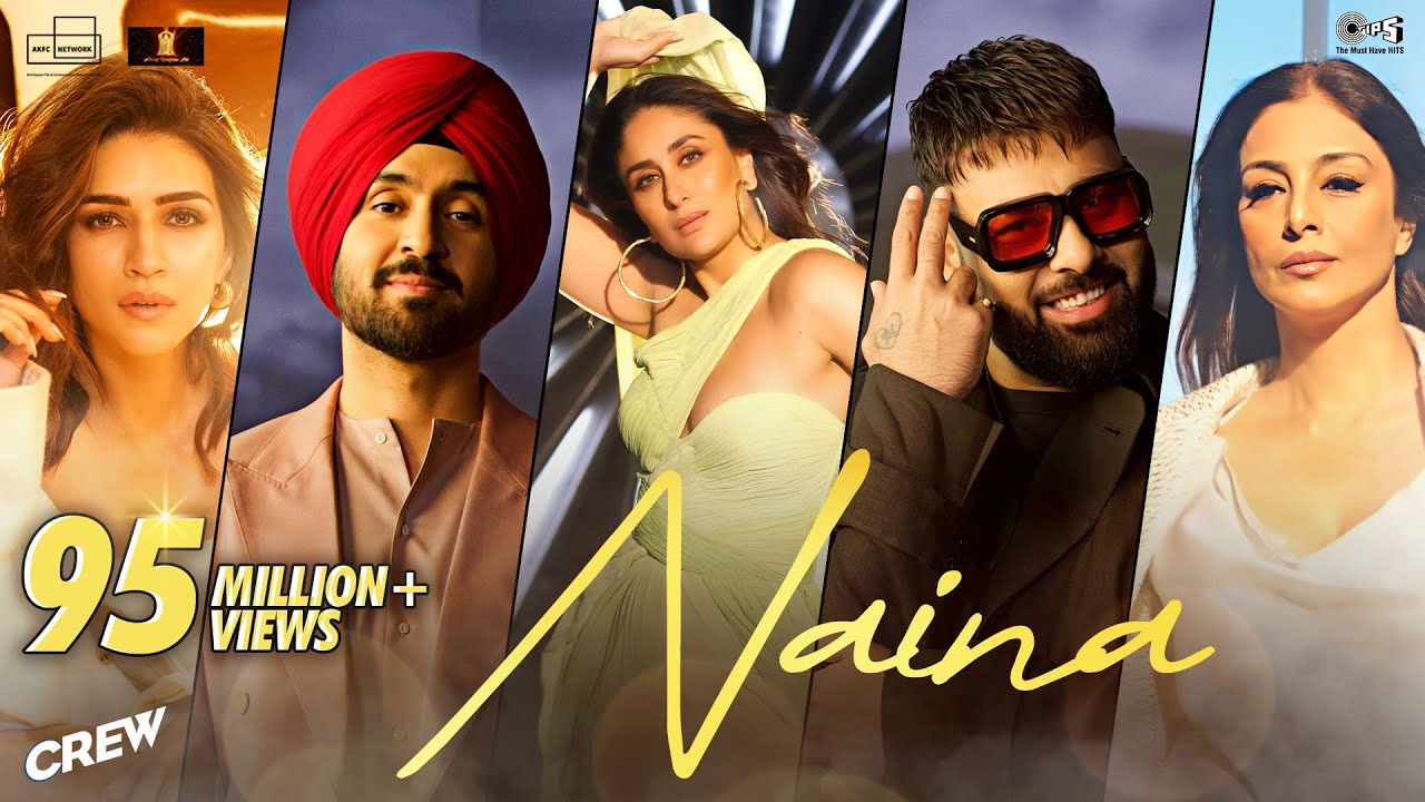 Naina | Crew | Diljit Dosanjh, Ft. Badshah | Tabu, Kareena Kapoor Khan, Kriti Sanon | Raj Ranjodh